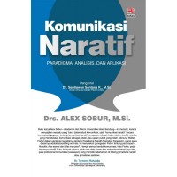 Komuinkasi Naratif (Paradigma, Analisis, dan Aplikasi)