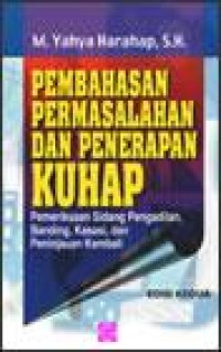 PEMBAHASAN PERMASALAHAN DAN PENERAPAN KUHAP: Pemeriksaan Sidang Pengadilan, Banding, Kasasi, dan Peninjauan Kembali