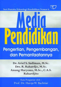 Media Pendidikan : Pengertian, Pengembangan, dan Pemanfaatannya