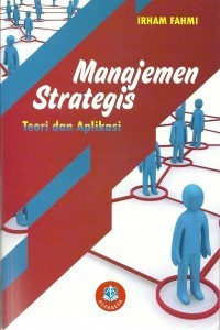 Manajemen Strategis : Teori dan Aplikasi