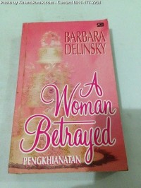 A Women Betrayed : Penghianatan