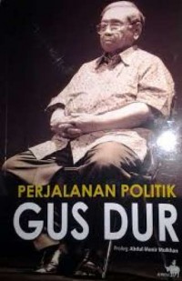 Perjalanan Politik Gus Dur