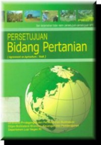 Persetujuan Bidang Pertanian : Agreement Agriculture/AoA