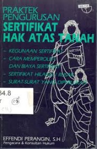 Praktek Pengurusan Sertifikat Hak Atas Tanah