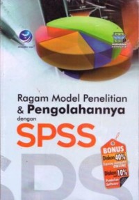 Ragam Model Penelitian dan Pengolahannya Dengan SPSS