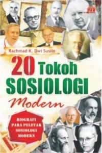 20 Tokoh Sosiologi Modern : biografi para peletak sosiologi modern