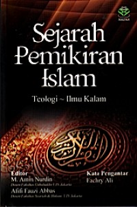 Sejarah Pemikiran Islam : Teologi ~ Ilmu Kalam