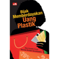 Bijak Memberdayakan Uang Plastik