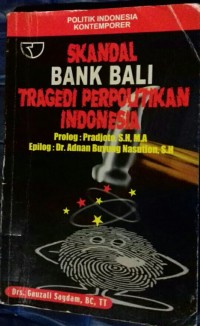 Skandal Bank Bali Tragedi Perpolitikan Indonesia