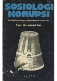 Sosiologi Korupsi: Sebuah penjelajahan dengan data kontemporer