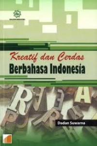 Kreatif dan Cerdas Berbahasa Indonesia