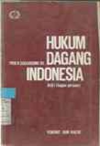 Hukum Dagang Indonesia : Jilid 1 [bagian pertama]