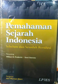 Pemahaman Sejarah Indonesia Sebelum & Sesudah Revolusi