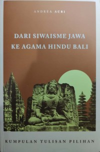 Dari Siwaisme Jawa ke Agama Hindu Bali