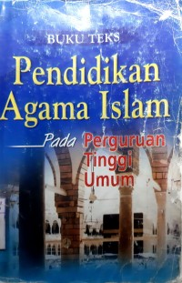 Buku Teks Pendidikan Agama Islam Pada Perguruan Tinggi Umum